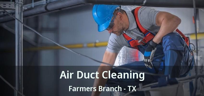 Air Duct Cleaning Farmers Branch - TX