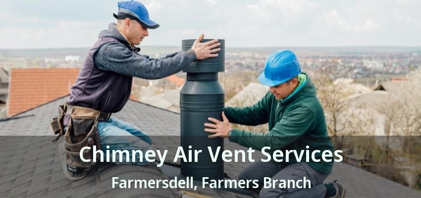 Chimney Air Vent Services Farmersdell, Farmers Branch - TX
