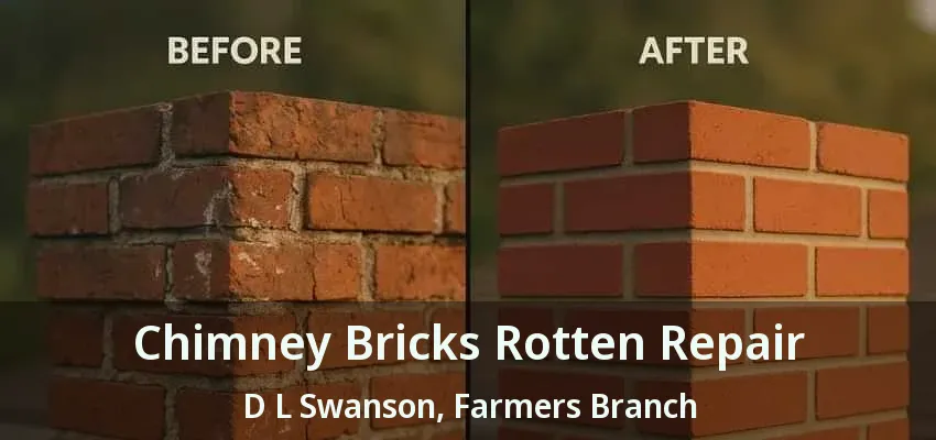 Chimney Bricks Rotten Repair D L Swanson, Farmers Branch - TX
