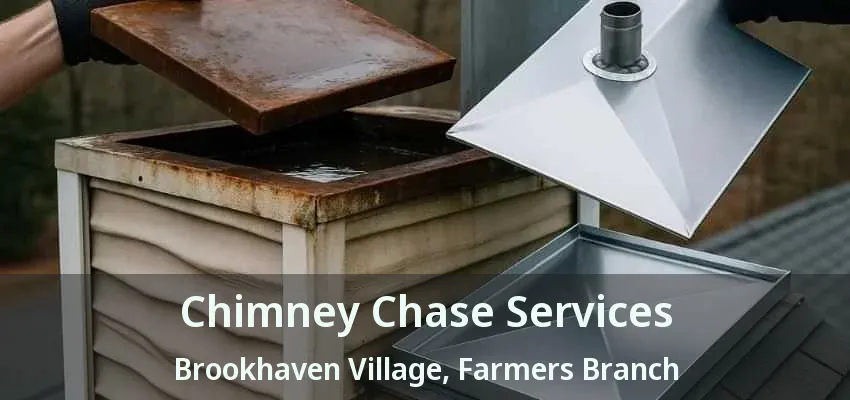 Chimney Chase Services Brookhaven Village, Farmers Branch - TX