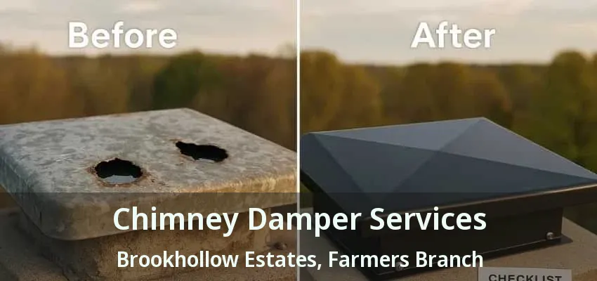 Chimney Damper Services Brookhollow Estates, Farmers Branch - TX