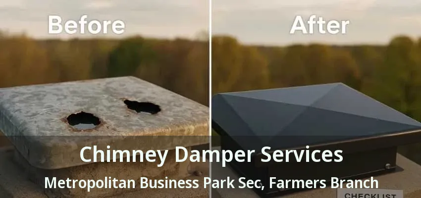 Chimney Damper Services Metropolitan Business Park Sec, Farmers Branch - TX