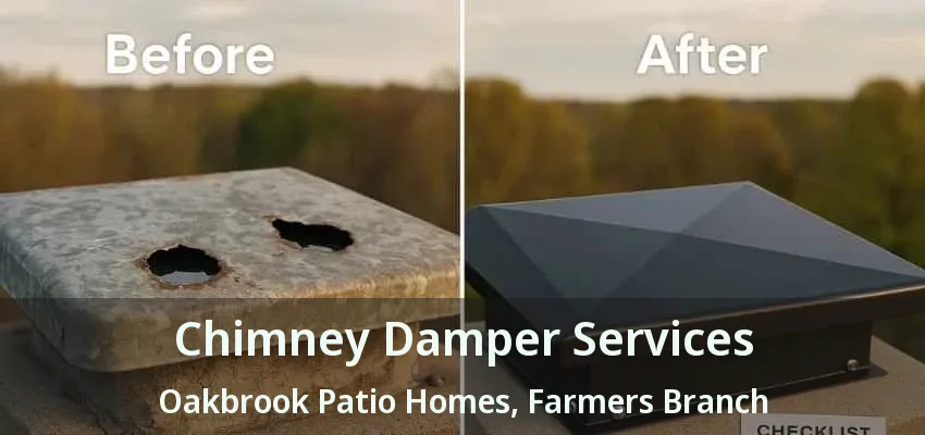 Chimney Damper Services Oakbrook Patio Homes, Farmers Branch - TX