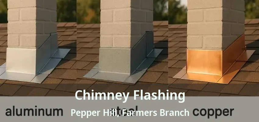 Chimney Flashing Pepper Hill, Farmers Branch - TX
