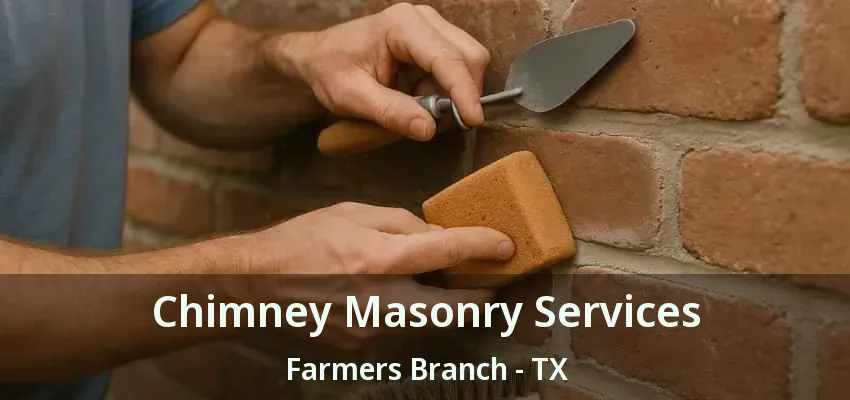Chimney Masonry Services Farmers Branch - TX