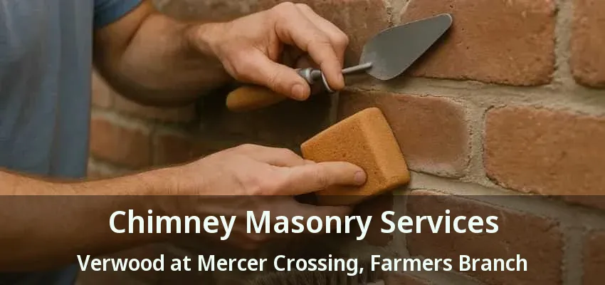 Chimney Masonry Services Verwood at Mercer Crossing, Farmers Branch - TX