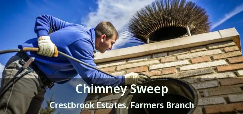 Chimney Sweep Crestbrook Estates, Farmers Branch - TX