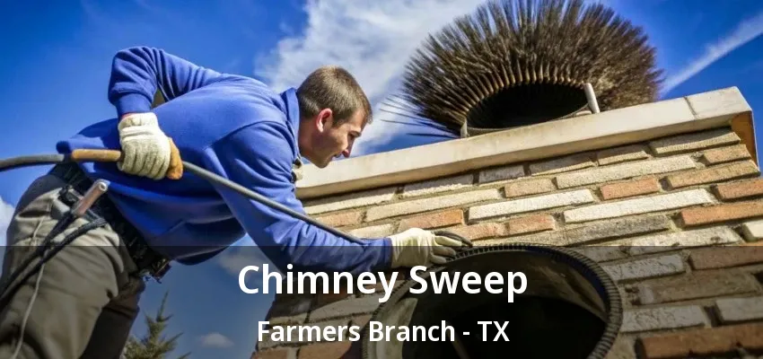 Chimney Sweep Farmers Branch - TX