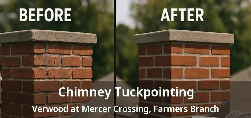 Chimney Tuckpointing Verwood at Mercer Crossing, Farmers Branch - TX