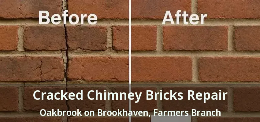 Cracked Chimney Bricks Repair Oakbrook on Brookhaven, Farmers Branch - TX