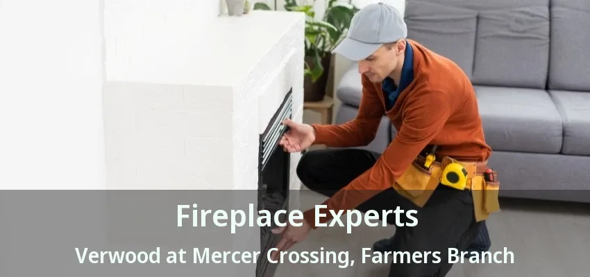 Fireplace Experts Verwood at Mercer Crossing, Farmers Branch - TX