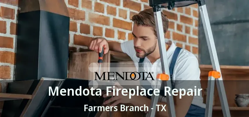 Mendota Fireplace Repair Farmers Branch - TX