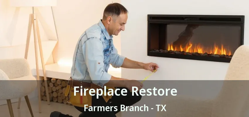 Fireplace Restore Farmers Branch - TX