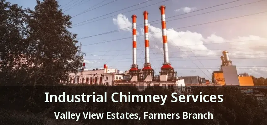 Industrial Chimney Services Valley View Estates, Farmers Branch - TX