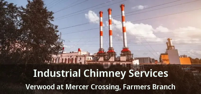Industrial Chimney Services Verwood at Mercer Crossing, Farmers Branch - TX