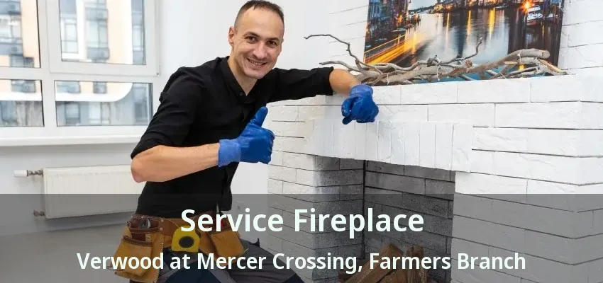 Service Fireplace Verwood at Mercer Crossing, Farmers Branch - TX
